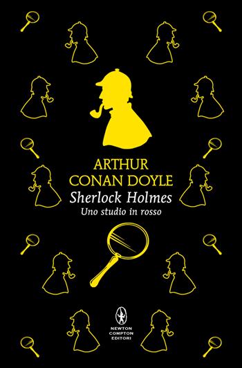 Sherlock Holmes. Uno studio in rosso. Ediz. integrale - Arthur Conan Doyle - Libro Newton Compton Editori 2024, Classici pop Newton | Libraccio.it