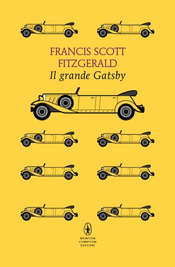 Il grande Gatsby. Ediz. integrale - Francis Scott Fitzgerald - Libro Newton Compton Editori 2024, Classici pop Newton | Libraccio.it