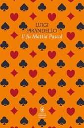 Il fu Mattia Pascal. Ediz. integrale