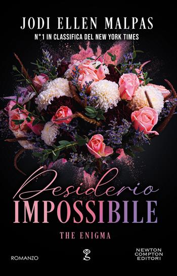 Desiderio impossibile. The enigma - Jodi Ellen Malpas - Libro Newton Compton Editori 2025, Anagramma | Libraccio.it