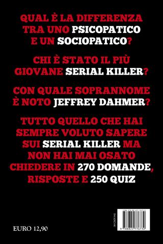 Il grande libro dei serial killer. Quiz e curiosità inquietanti sugli assassini più spietati di tutti i tempi - Ruben De Luca - Libro Newton Compton Editori 2023, Grandi manuali Newton | Libraccio.it