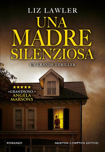 Una madre silenziosa - Liz Lawler - Libro Newton Compton Editori 2023, Nuova narrativa Newton | Libraccio.it