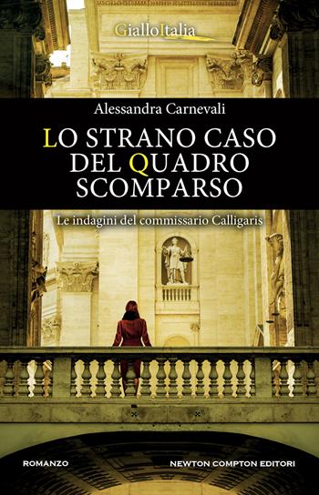 Lo strano caso del quadro scomparso - Alessandra Carnevali - Libro Newton Compton Editori 2023, Nuova narrativa Newton | Libraccio.it