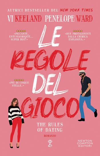 Le regole del gioco. The rules of dating - Vi Keeland, Penelope Ward - Libro Newton Compton Editori 2023, Anagramma | Libraccio.it