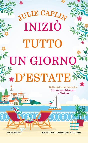 Iniziò tutto un giorno d’estate - Julie Caplin - Libro Newton Compton Editori 2024, Gli insuperabili Gold | Libraccio.it