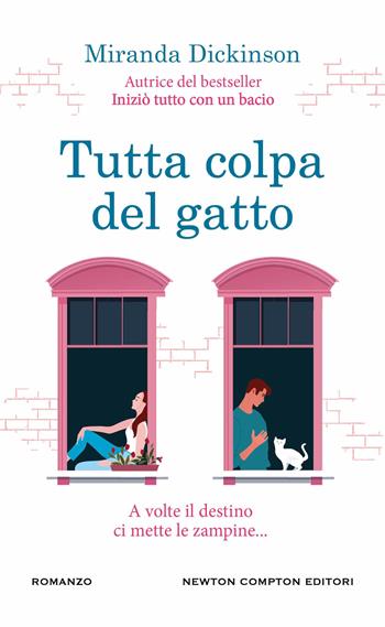 Tutta colpa del gatto - Miranda Dickinson - Libro Newton Compton Editori 2024, Gli insuperabili Gold | Libraccio.it