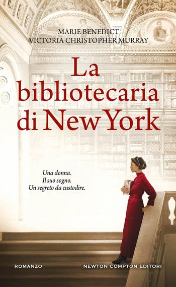 La bibliotecaria di New York - Marie Benedict, Victoria Christopher Murray - Libro Newton Compton Editori 2024, Gli insuperabili Gold | Libraccio.it