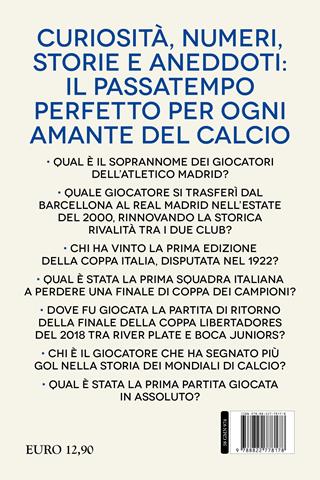 Il grande libro dei quiz sul calcio mondiale. Dalle statistiche delle competizioni internazionali agli aneddoti su squadre e calciatori: una sfida avvincente per ogni vero calciofilo! - Matteo Bardelli - Libro Newton Compton Editori 2023, Grandi manuali Newton | Libraccio.it