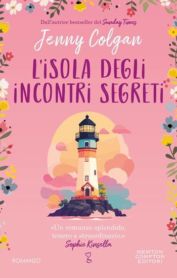L'isola degli incontri segreti - Jenny Colgan - Libro Newton Compton Editori 2024, Anagramma | Libraccio.it