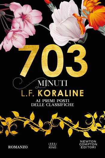 703 minuti - L. F. Koraline - Libro Newton Compton Editori 2023, King | Libraccio.it