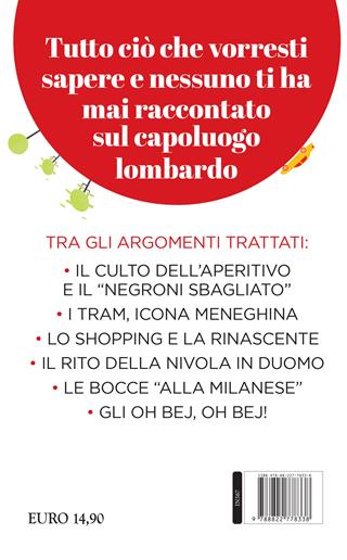 Guida di Milano per veri milanesi. Aneddoti, curiosità e racconti sorprendenti sulla città - Paolo Melissi - Libro Newton Compton Editori 2023, Quest'Italia | Libraccio.it