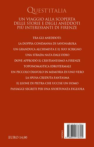 Le incredibili curiosità di Firenze. Alla scoperta delle perle segrete della città culla del Rinascimento - Giovanni Signorini - Libro Newton Compton Editori 2023, Quest'Italia | Libraccio.it
