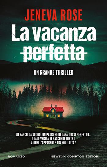 La vacanza perfetta - Jeneva Rose - Libro Newton Compton Editori 2023, Nuova narrativa Newton | Libraccio.it