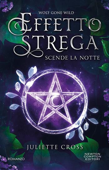 Scende la notte. Effetto strega - Juliette Cross - Libro Newton Compton Editori 2024, Vertigo | Libraccio.it