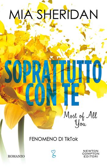 Soprattutto con te. Most of all you - Mia Sheridan - Libro Newton Compton Editori 2023, Anagramma | Libraccio.it