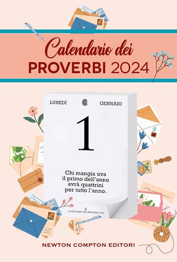 Calendario dei proverbi 2024  - Libro Newton Compton Editori 2023, Grandi manuali Newton | Libraccio.it