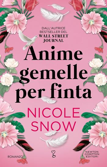 Anime gemelle per finta - Nicole Snow - Libro Newton Compton Editori 2025, Anagramma | Libraccio.it