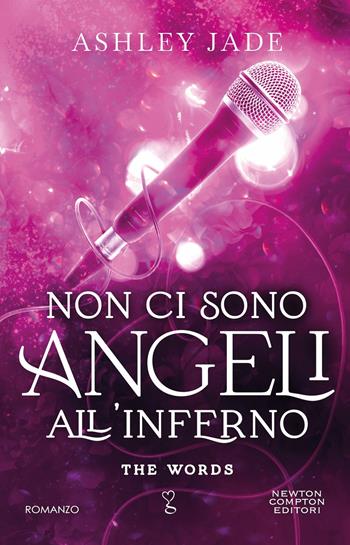 Non ci sono angeli all'inferno - Ashley Jade - Libro Newton Compton Editori 2024, Anagramma | Libraccio.it