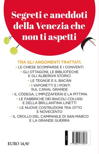 Guida di Venezia per veri veneziani. Guida alla Venezia autentica tra personaggi illustri, luoghi classici e scorci insoliti tutti da scoprire - Irene Galifi - Libro Newton Compton Editori 2023, Quest'Italia | Libraccio.it