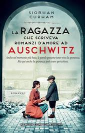 La ragazza che scriveva romanzi d'amore ad Auschwitz