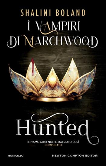 Hunted. I vampiri di Marchwood - Shalini Boland - Libro Newton Compton Editori 2024, Vertigo | Libraccio.it