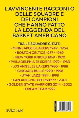 Le grandi squadre che hanno fatto la storia dell'NBA. Dai Chicago Bulls degli anni Novanta ai Golden State Warriors di oggi: le più leggendarie dinastie della pallacanestro americana - The Uncle Crew - Libro Newton Compton Editori 2023, Grandi manuali Newton | Libraccio.it