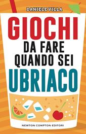 Giochi da fare quando sei ubriaco