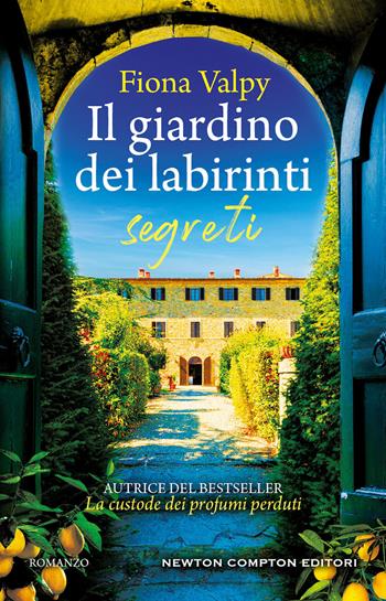 Il giardino dei labirinti segreti - Fiona Valpy - Libro Newton Compton Editori 2023, 3.0 | Libraccio.it