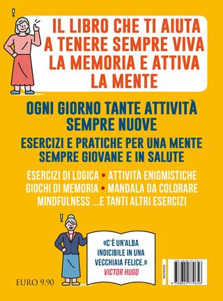 Giochi e attività per allenare la memoria quando vai in pensione. Esercizi divertenti per una mente sempre giovane - Sarah Cervi - Libro Newton Compton Editori 2023, Grandi manuali Newton | Libraccio.it