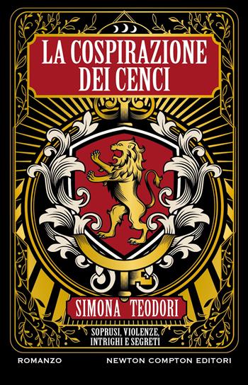 La cospirazione dei Cenci. Soprusi, violenze, intrighi e segreti - Simona Teodori - Libro Newton Compton Editori 2024, Nuova narrativa Newton | Libraccio.it