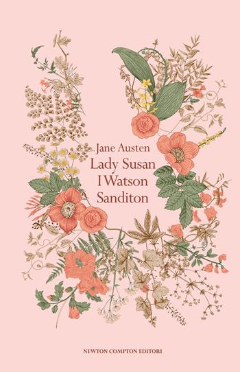 Lady Susan-I Watson-Sanditon. Ediz. integrale - Jane Austen - Libro Newton Compton Editori 2023, Newton vintage | Libraccio.it