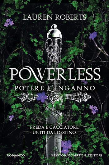 Powerless. Potere e inganno - Lauren Roberts - Libro Newton Compton Editori 2024, Vertigo | Libraccio.it