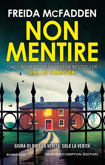 Non mentire - Freida McFadden - Libro Newton Compton Editori 2024, Nuova narrativa Newton | Libraccio.it