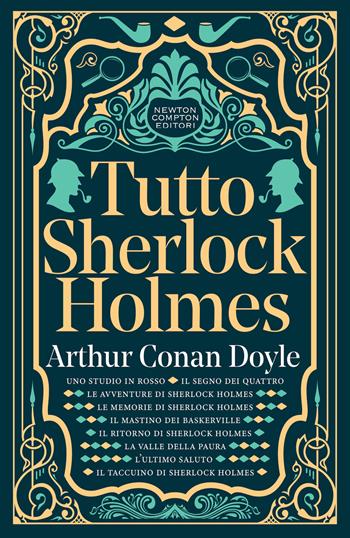 Tutto Sherlock Holmes - Arthur Conan Doyle - Libro Newton Compton Editori 2023, Grandi tascabili economici. I mammut vintage | Libraccio.it