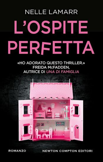 L'ospite perfetta - Nelle Lamarr - Libro Newton Compton Editori 2024, Nuova narrativa Newton | Libraccio.it
