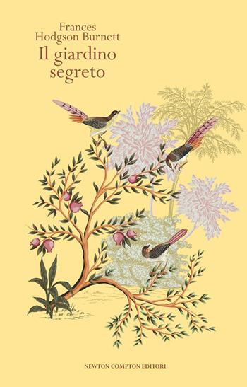 Il giardino segreto. Ediz. integrale - Frances H. Burnett - Libro Newton Compton Editori 2024, Newton vintage | Libraccio.it