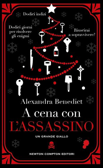 A cena con l'assassino - Alexandra Benedict - Libro Newton Compton Editori 2025, Gli insuperabili Gold | Libraccio.it