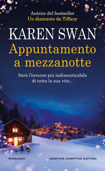 Appuntamento a mezzanotte - Karen Swan - Libro Newton Compton Editori 2025, Gli insuperabili Gold | Libraccio.it