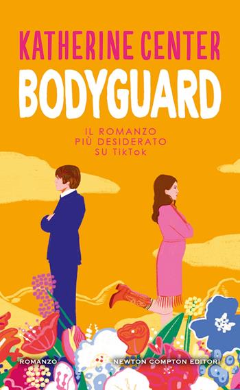 Bodyguard - Katherine Center - Libro Newton Compton Editori 2025, Gli insuperabili Gold | Libraccio.it