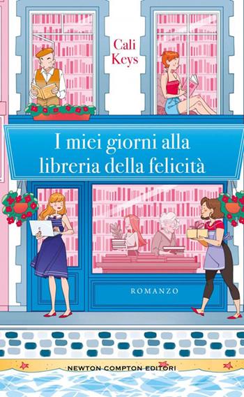 I miei giorni alla libreria della felicità - Cali Keys - Libro Newton Compton Editori 2025, Gli insuperabili Gold | Libraccio.it