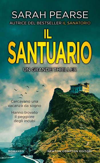 Il santuario - Sarah Pearse - Libro Newton Compton Editori 2025, Gli insuperabili Gold | Libraccio.it
