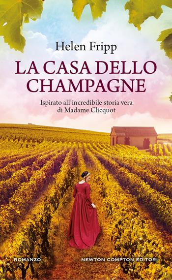 La casa dello champagne - Helen Fripp - Libro Newton Compton Editori 2025, Gli insuperabili Gold | Libraccio.it