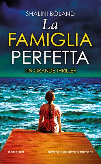 La famiglia perfetta - Shalini Boland - Libro Newton Compton Editori 2025, Gli insuperabili Gold | Libraccio.it