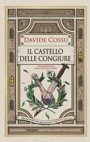 Il castello delle congiure - Davide Cossu - Libro Newton Compton Editori 2024, Nuova narrativa Newton | Libraccio.it