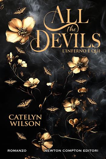 All the devils. L'inferno è qui - Catelyn Wilson - Libro Newton Compton Editori 2024, Vertigo | Libraccio.it