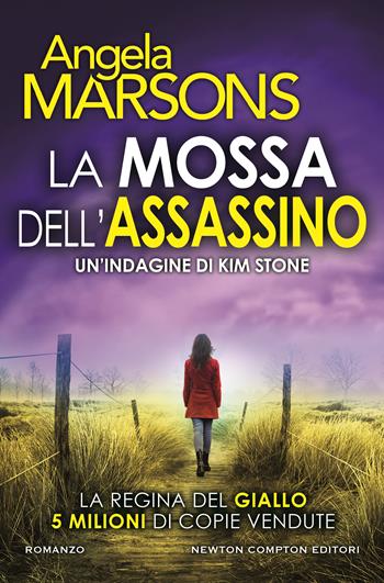 La mossa dell'assassino - Angela Marsons - Libro Newton Compton Editori 2024, Nuova narrativa Newton | Libraccio.it