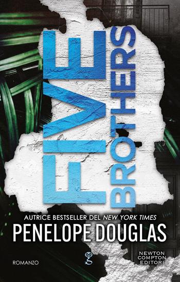 Five brothers - Penelope Douglas - Libro Newton Compton Editori 2024, Anagramma | Libraccio.it