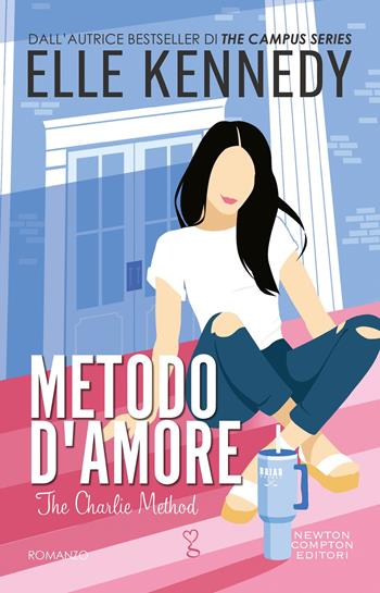 Metodo d'amore - Elle Kennedy - Libro Newton Compton Editori 2025, Anagramma | Libraccio.it