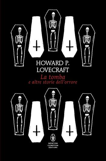 La tomba e altre storie dell'orrore - Howard P. Lovecraft - Libro Newton Compton Editori 2025, Classici pop Newton | Libraccio.it