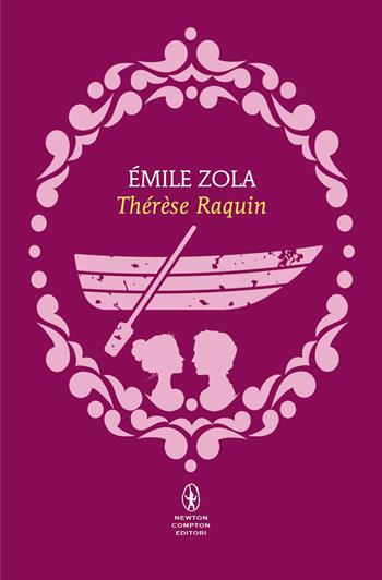 Thérèse Raquin - Émile Zola - Libro Newton Compton Editori 2025, Classici pop Newton | Libraccio.it